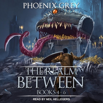 The Realm Between: A Litrpg Saga (Books 4-6)