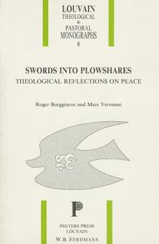 Paperback Swords Into Plowshares. Theological Reflections on Peace Book