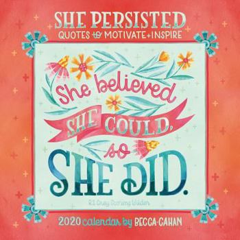 She Persisted 2020 Calendar: Quotes to Motivate and Inspire