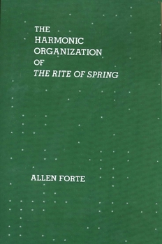Paperback The Harmonic Organization of the Rite of Spring Book