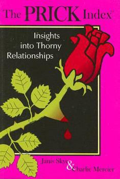 Paperback The Prick Index: Insights Into Thorny Relationships Book