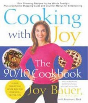 Hardcover Cooking with Joy: The 90/10 Cookbook Book