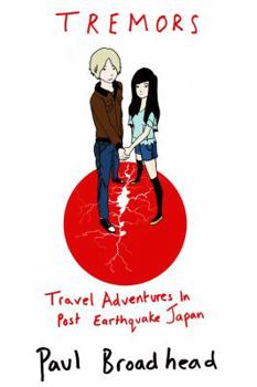 Paperback Tremors - Travel Adventures in Post Earthquake Japan Book