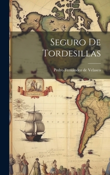 Hardcover Seguro De Tordesillas [Spanish] Book