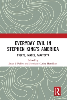 Paperback Everyday Evil in Stephen King's America: Essays, Images, Paratexts Book