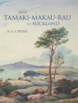 Paperback From Tamaki-Makaurau-Rau to Auckland: A History of Auckland Book