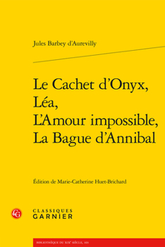 Paperback Le Cachet d'Onyx, Lea, l'Amour Impossible, La Bague d'Annibal [French] Book