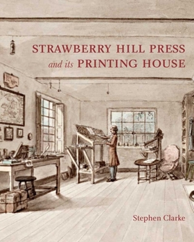 Hardcover The Strawberry Hill Press & Its Printing House Book