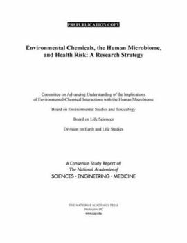 Paperback Environmental Chemicals, the Human Microbiome, and Health Risk: A Research Strategy Book