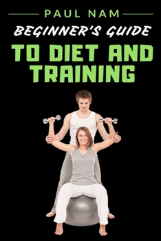 Paperback Beginner's Guide To Diet And Training Book