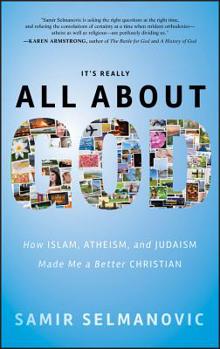 Paperback It's Really All about God: How Islam, Atheism, and Judaism Made Me a Better Christian Book