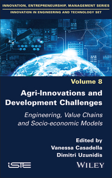 Hardcover Agri-Innovations and Development Challenges: Engineering, Value Chains and Socio-Economic Models Book