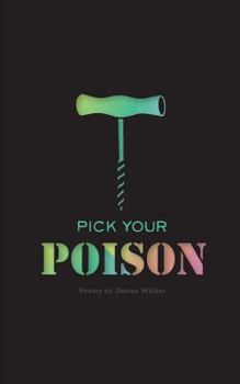 Paperback Pick Your Poison: Poetry Collection on Addiction and Recovery Book