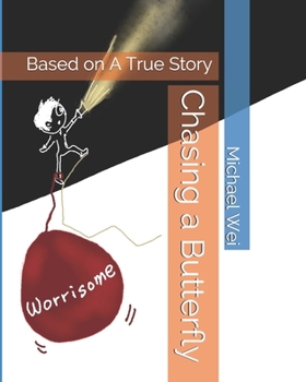 Paperback Chase A Butterfly: Based on A True Story (Full Version) Book