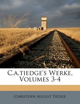 Paperback C.A.Tiedge's Werke, Volumes 3-4 Book