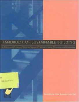 Paperback Handbook of Sustainable Building: An Environmental Preference Method for Selection of Materials for Use in Construction and Refurbishment Book