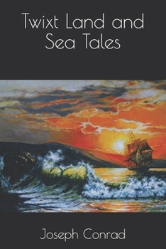 Twixt Land and Sea Tales