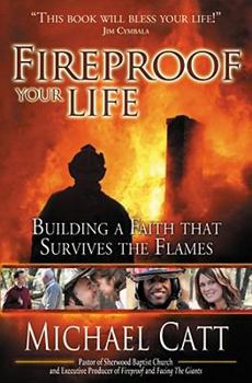 Paperback Fireproof Your Life: Building a Faith That Survives the Flames Book