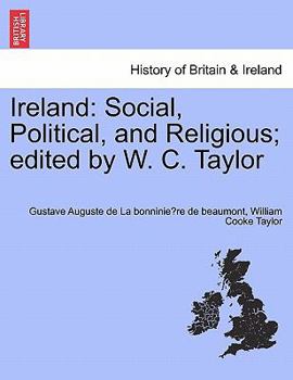 Paperback Ireland: Social, Political, and Religious; Edited by W. C. Taylor Book