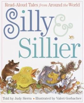 Hardcover Silly and Sillier: Read-Aloud Tales from Around the World Book