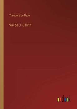 Paperback Vie de J. Calvin [French] Book