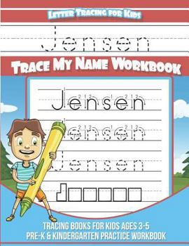 Paperback Jensen Letter Tracing for Kids Trace my Name Workbook: Tracing Books for Kids ages 3 - 5 Pre-K & Kindergarten Practice Workbook Book