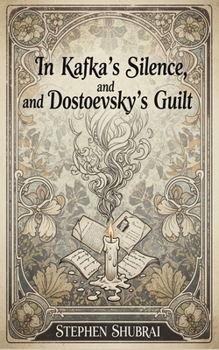 Paperback In Kafka's Silence, and Dostoevsky's Guilt Book