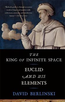 Paperback The King of Infinite Space: Euclid and His Elements Book