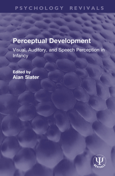 Hardcover Perceptual Development: Visual, Auditory, and Speech Perception in Infancy Book