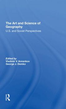 Paperback The Art and Science of Geography: U.S. and Soviet Perspectives Book