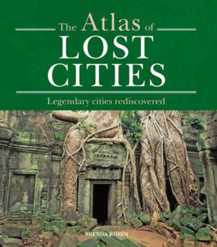 Hardcover Atlas of Lost Cities: Legendary Cities Rediscovered Book