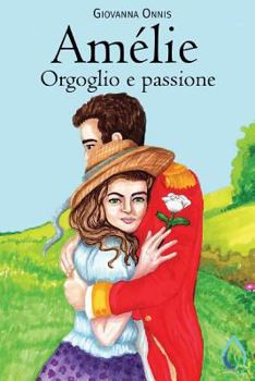 Paperback Amélie: Orgoglio e passione [Italian] Book