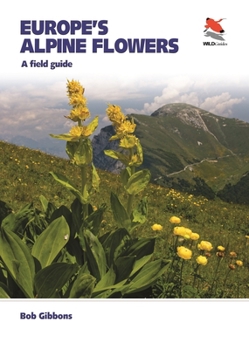 Paperback Europe's Alpine Flowers: A Field Guide Book