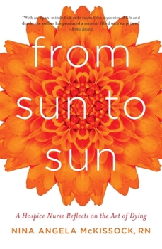 From Sun to Sun: A Hospice Nurse Celebrates Life