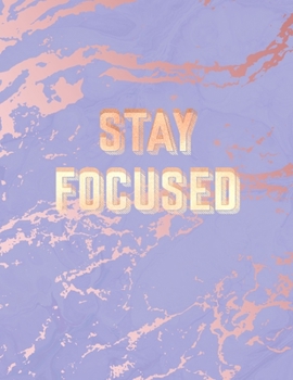 Paperback Stay Focused: Inspirational Quote Notebook, Trendy Purple Marble and Rose Gold - 8.5 x 11, 120 Wide Ruled Pages Book