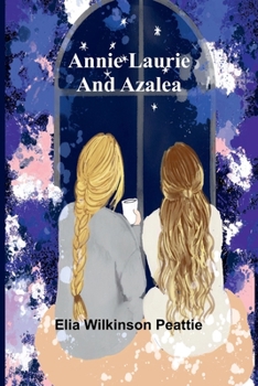 Paperback Annie Laurie and Azalea Book