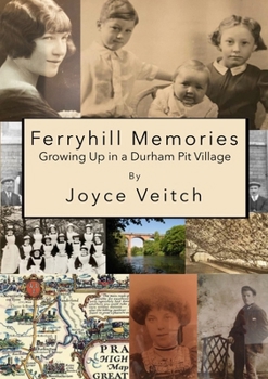 Paperback Ferryhill Memories: Growing Up in a Durham Pit Village Book