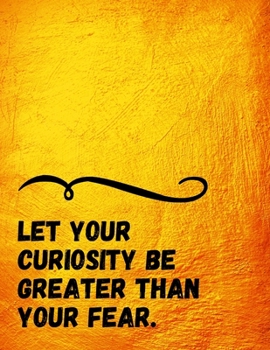 Paperback Let your Curiosity be Greater than your Fear.: A Pema Chodron (quoted) Journal Book