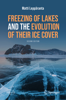Hardcover Freezing of Lakes and the Evolution of Their Ice Cover Book