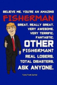 Paperback Funny Trump Journal: Pro Trump Gag Gifts for Fisherman (6x9 Fishing Journal) Book