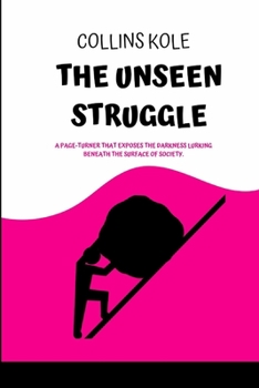 The Unseen Struggle