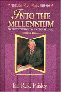 Into the Millennium : 20th Century Messages for 21st Century Living - Book  of the Ian R.K. Paisley Library
