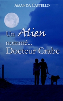 Paperback Un Alien nommé Docteur Crabe [French] Book