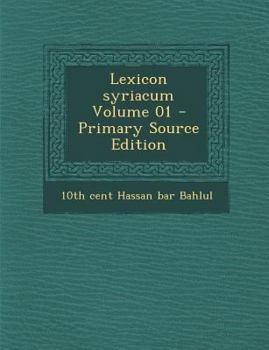 Paperback Lexicon Syriacum Volume 01 - Primary Source Edition [Latin] Book