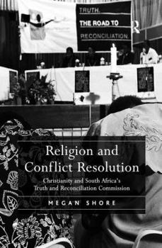 Paperback Religion and Conflict Resolution: Christianity and South Africa's Truth and Reconciliation Commission Book