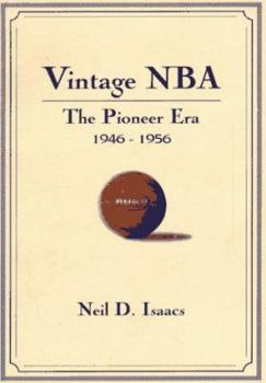 Paperback Vintage NBA Basketball: The Pioneer Years (1946-56): A Mostly Oral History Book