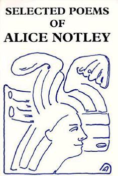 Paperback Selected Poems of Alice Notley Book