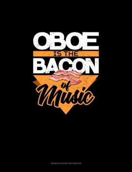 Paperback Oboe Is the Bacon Of Music: Genkouyoushi Notebook Book