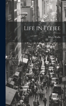 Hardcover Life in Feejee Book