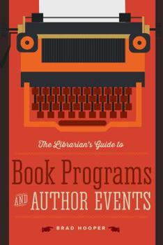 Paperback The Librarian's Guide to Book Programs and Author Events Book